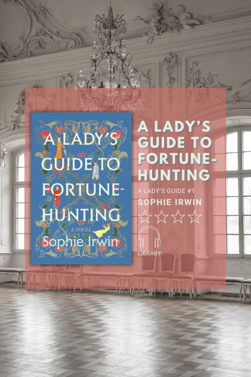 Lady's Guide to Fortune-Hunting by Sophie Irwin