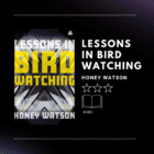 Lessons in Birdwatching - Honey Watson