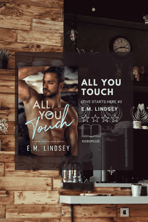 All You Touch by E.M. Lindsey