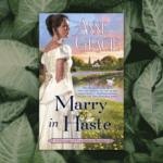 Marry in Haste by Anne Gracie Cover overlaid on a generic background of plant leaves