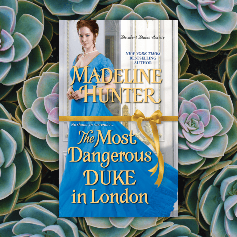 The Most Dangerous Duke in London by Madeline Hunter Cover on a background of succulents
