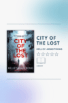 City of the Lost by Kelley Armstrong