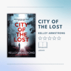 City of the Lost by Kelley Armstrong