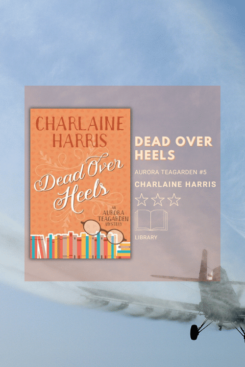 Dead Over Heels by Charlaine Harris