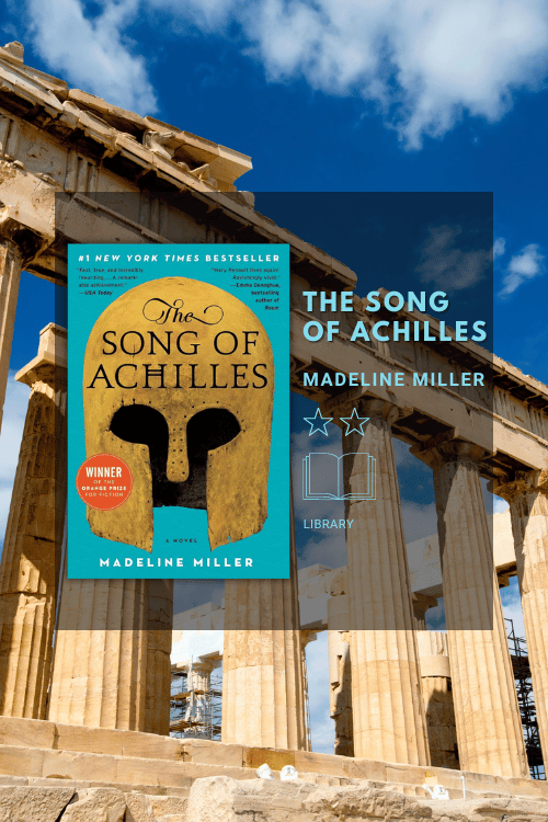 The Song of Achilles by Madeline Miller